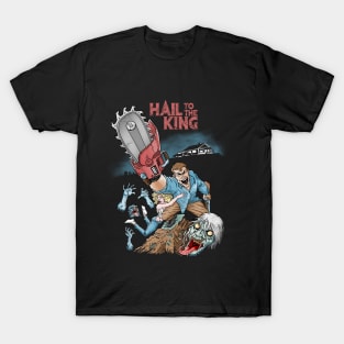 Hail to the king! T-Shirt